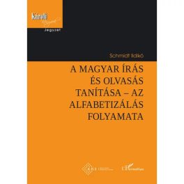   A magyar írás és olvasás tanítása - az alfabetizálás folyamata