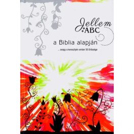 Jellem ABC a biblia alapján