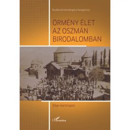 Örmény élet az Oszmán Birodalomban
