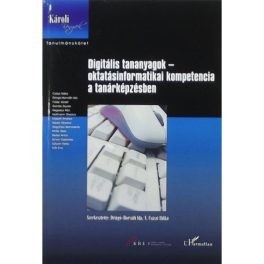   Digitális tananyagok-oktatásinformatikai kompetencia a tanárképzésben