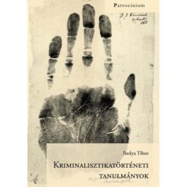 Kriminalisztikatörténeti tanulmányok