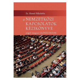   A nemzetközi kapcsolatok kézikönyve-Angol-magyar Glosszáriumar