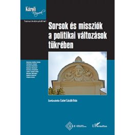 Sorsok és missziók a politikai változások