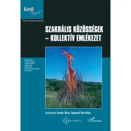 Szakrális közösségek-kollektív emlékezet
