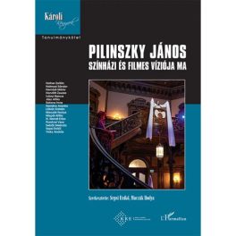 Pilinszky János Színházi és filmes víziója ma