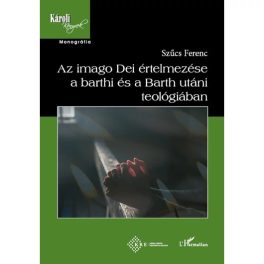   Az imago Dei értelmezése a barthi és a Barth utáni teológiában